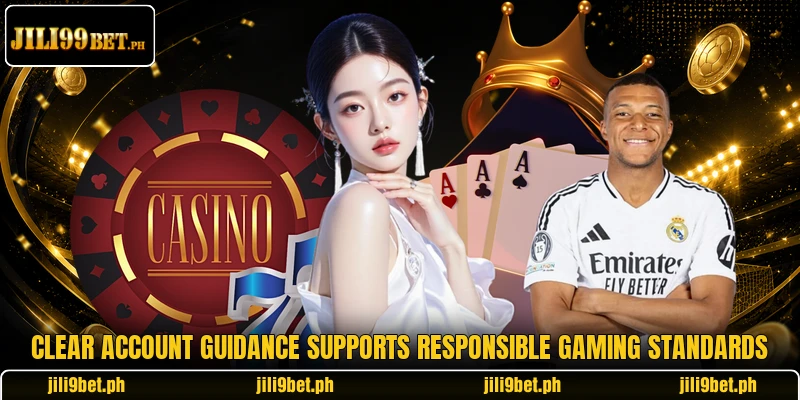 Clear account guidance supports responsible gaming standards Clear account guidance supports responsible gaming standards