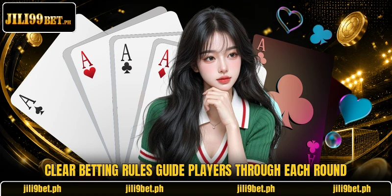Clear betting rules guide players through each round Clear betting rules guide players through each round