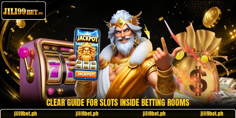 Clear guide for slots inside betting rooms Clear guide for slots inside betting rooms