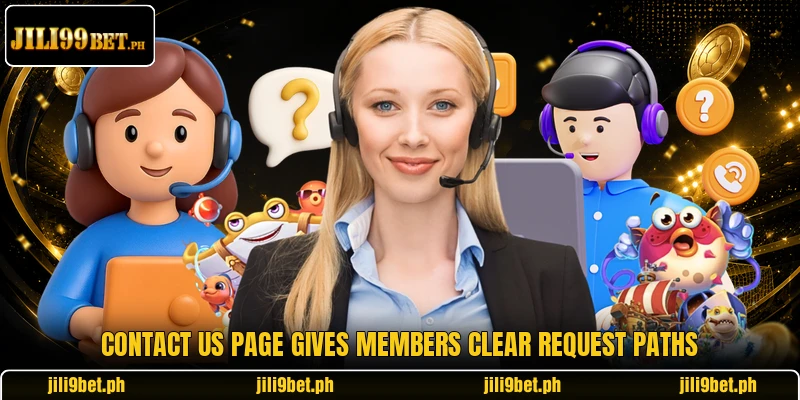 Contact us page gives members clear request paths Contact us page gives members clear request paths
