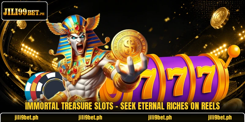 Immortal Treasure Slots - Seek Eternal Riches On Reels