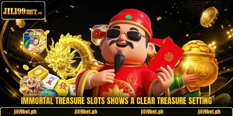 Immortal Treasure Slots shows a clear treasure setting Immortal Treasure Slots shows a clear treasure setting