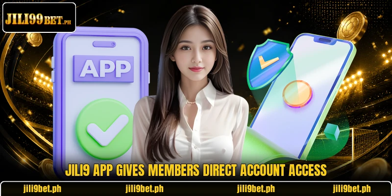 Jili9 app gives members direct account access