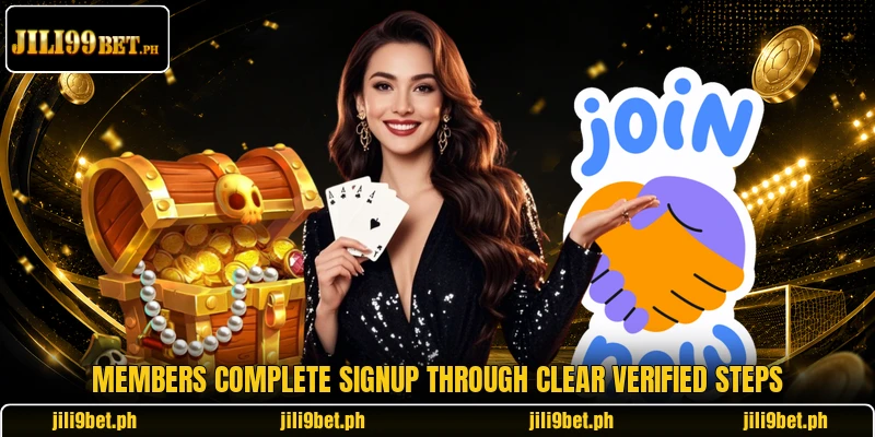 Members complete signup through clear verified steps