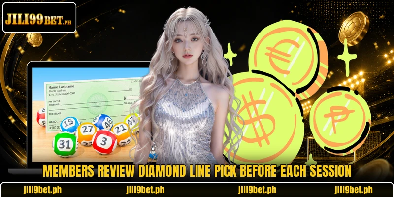 Members review Diamond Line Pick before each session Members review Diamond Line Pick before each session