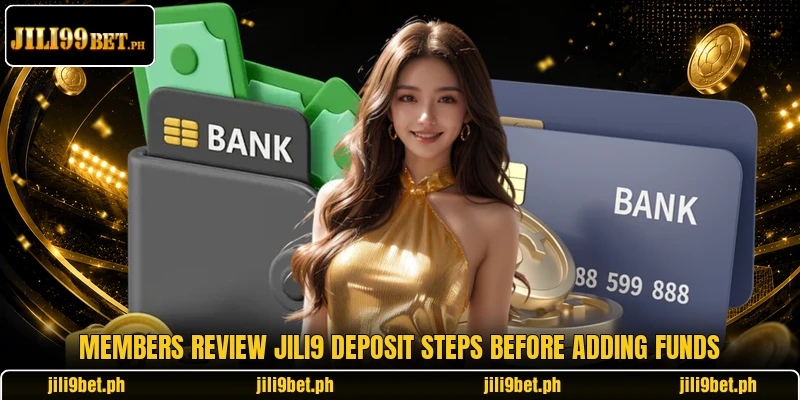 Members review Jili9 deposit steps before adding funds