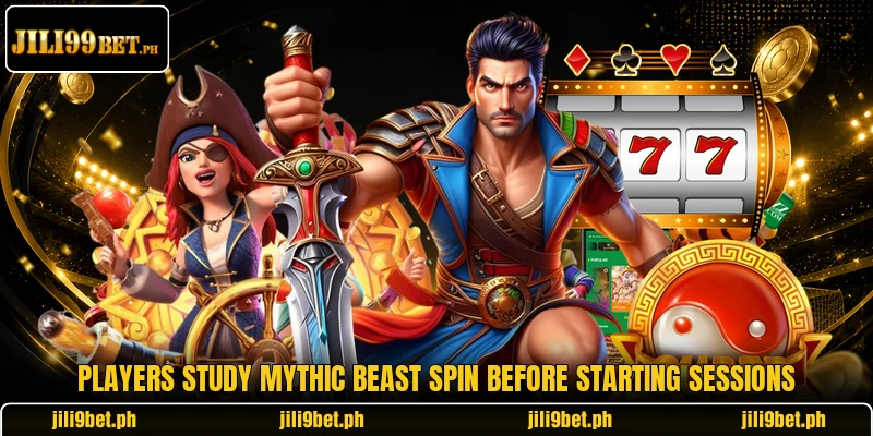 Players study Mythic Beast Spin before starting sessions Players study Mythic Beast Spin before starting sessions