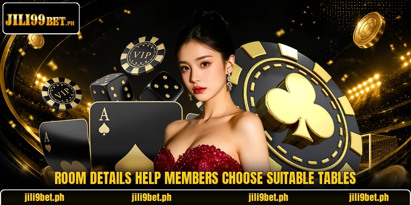 Room details help members choose suitable tables