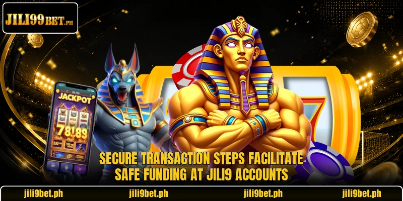 Secure transaction steps facilitate safe funding at Jili9 accounts