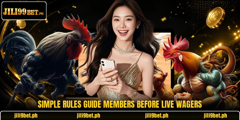 Simple rules guide members before live wagers