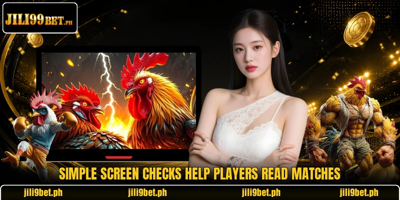 Simple screen checks help players read matches