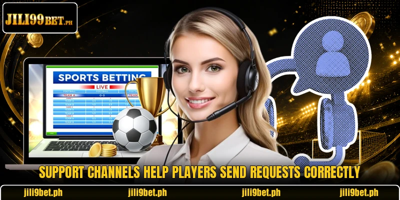 Support channels help players send requests correctly Support channels help players send requests correctly